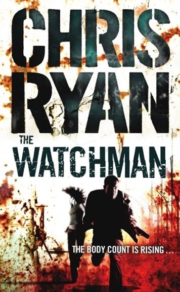 WATCHMAN, THE | 9780099406082 | CHRIS RYAN