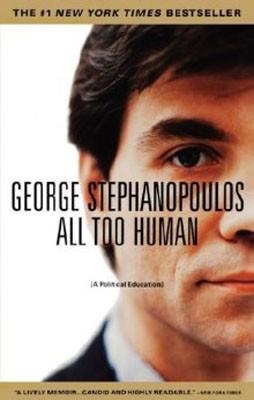ALL TO HUMAN | 9780316930161 | GEORGE STEPHANOPOULUS