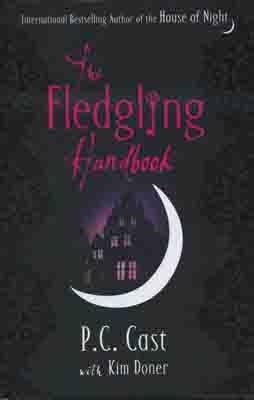 FLEDGLING HANDBOOK 101, THE | 9781907410703 | P.C. AND KRISTIN CAST