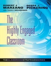 THE HIGHLY ENGAGED CLASSROOM | 9780982259245 | ROBERT J. MARZANO