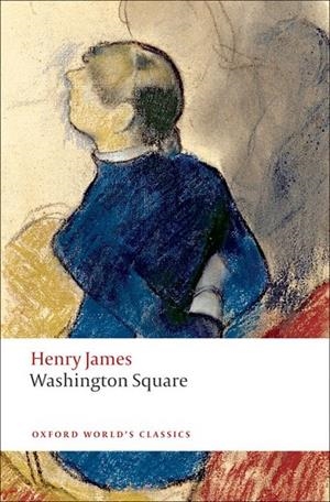 WASHINGTON SQUARE | 9780199559190 | HENRY JAMES