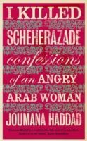 I KILLED SCHEHERAZADE | 9780863564277 | JOUMANA HADDAD