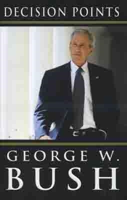 DECISION POINTS | 9780307590619 | GEORGE W BUSH
