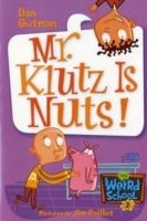 MR. KLUTZ IS NUTS! | 9780060507022 | DAN GUTMAN