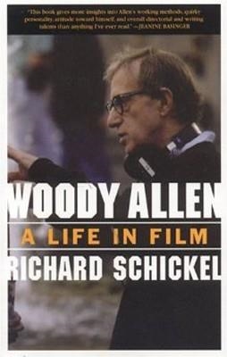 WOODY ALLEN. A LIFE IN FILM | 9781566636025 | RICHARD SCHIEKEL