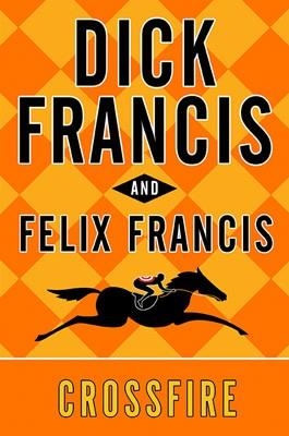 CROSSFIRE | 9780399156816 | FRANCIS DICK