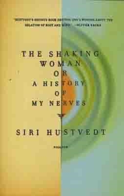 SHAKING WOMAN OR HISTORY OF MY NERVES | 9780312429577 | SIRI HUSTVEDT