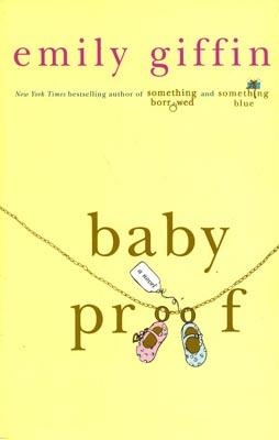 BABY PROOF | 9780312348656 | EMILY GIFFIN