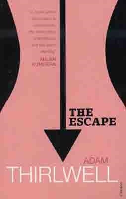 ESCAPE, THE | 9780099539834 | THIRLWELL, A