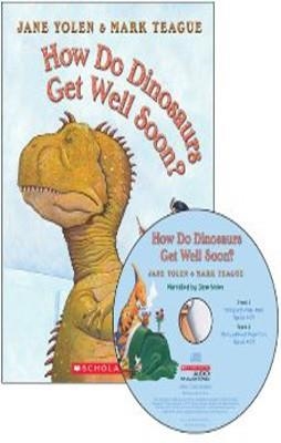 HOW DO DINOSAURS GET WELL SOON?+CD | 9780545249461 | JANE YOLEN & MARK TEAGUE