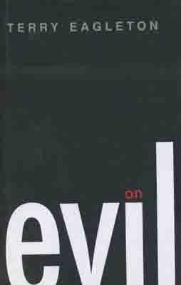 ON EVIL | 9780300151060 | TERRY EAGLETON