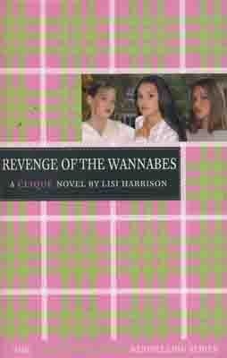 REVENGE OF THE WANNABES:A CLIQUE NOVEL | 9780316701334 | LISI HARRISON