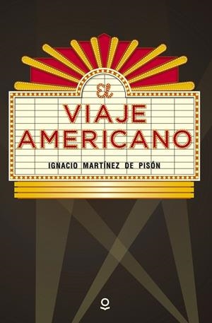 El viaje americano | 9788491220732 | IGNACIO MARTÍNEZ DE PISÓN