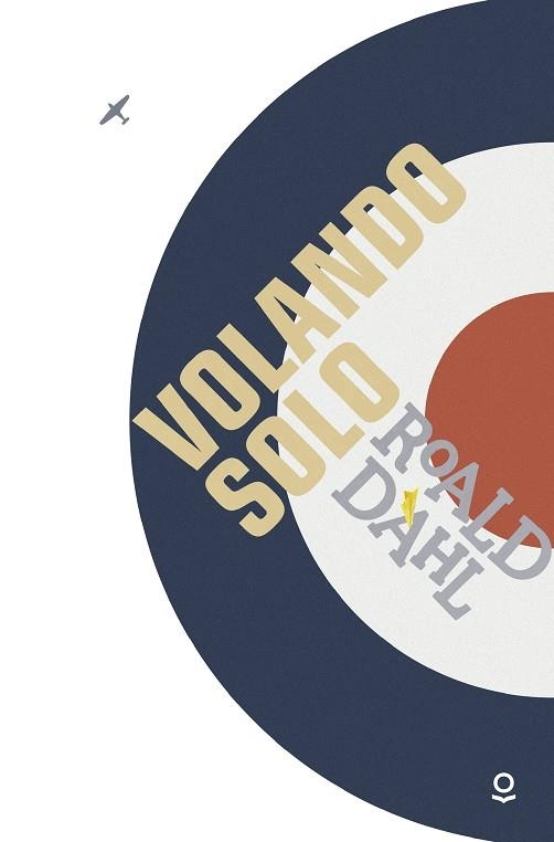 Volando solo | 9788491220725 | ROALD DAHL