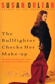 BULLFIGHTER CHECKS HER MAKEUP | 9780434008773 | ORLEAN, S