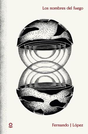Los nombres del fuego | 9788491221562 | NANDO LÓPEZ