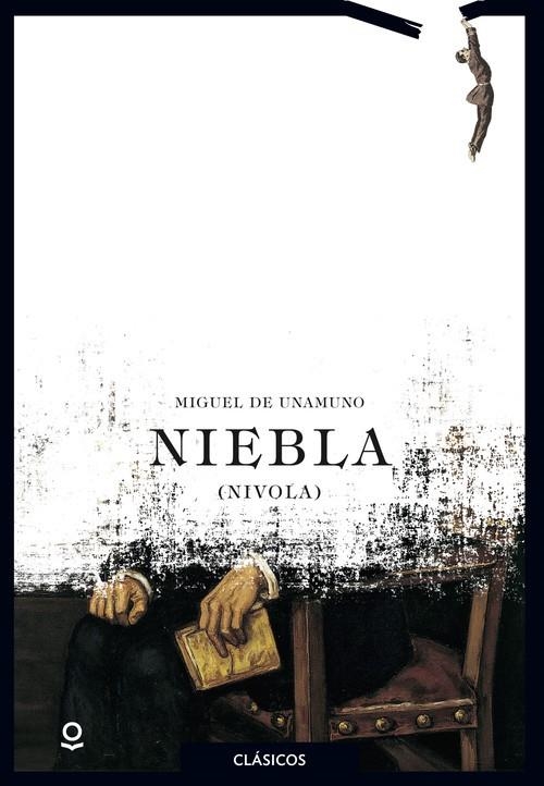 Niebla | 9788491221777 | MIGUEL DE UNAMUNO