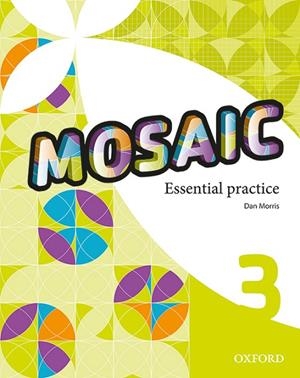 MOSAIC 3 WB ESSENTIAL PRACTICE | 9780194517768 | MORRIS, DAN