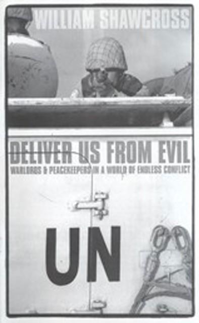 DELIVER US FROM EVIL: WARLORDS AND PEACEKE | 9780747553120 | SHAWCROSS, W
