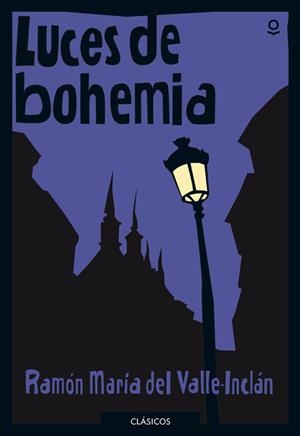 Luces de Bohemia | 9788491221715 | RAMÓN MARÍA DEL VALLE-INCLÁN