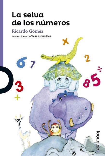 La Selva de los números | 9788491220985 | RICARDO GÓMEZ