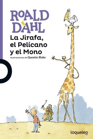 La Jirafa, el Pelícano y el Mono | 9788491220992 | ROALD DAHL