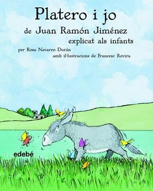 PLATERO I JO EXPLICAT ALS INFANTS | 9788423680672 | JUAN RAMÓN JIMÉNEZ