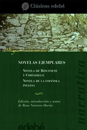 NOVELAS EJEMPLARES (NARRATIVA) | 9788423653928 | MIGUEL DE CERVANTES SAAVEDRA EDEBE (OBRA COLECTIVA)