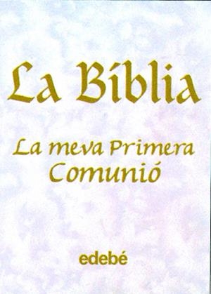 LA BIBLIA-LA MEVA 1ºCOMUNIO(C) | 9788423663491 | Edebé, Obra Colectiva