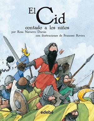 EL CID CONTADO A LOS NIÑOS (ESCOLAR) | 9788423690664 | Navarro Durán, Rosa
