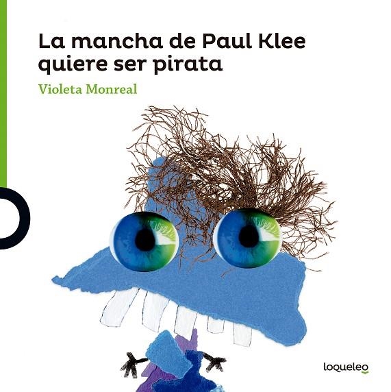 La mancha de Paul Klee quiere ser pirata | 9788491221661 | VIOLETA MONREAL