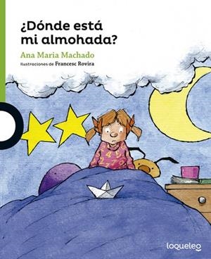 ¿Dónde está mi almohada? | 9788491220756 | ANA MARIA MACHADO