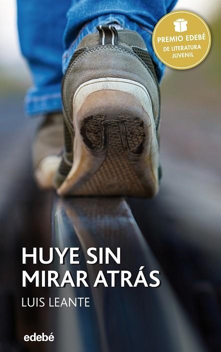 HUYE SIN MIRAR ATRAS | 9788468317717 | Leante Chacón, Luis