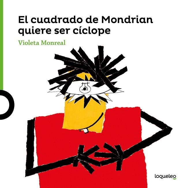 El cuadro de Mondrian quiere ser cíclope | 9788491221623 | VIOLETA MONREAL