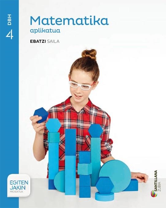 4DBH MATEM APLIKATUA EBATZI SAILA ED16 | 9788491081579 | VARIOS AUTORES