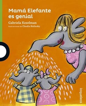 Mamá elefante es genial | 9788491220008 | GABRIELA KESELMAN