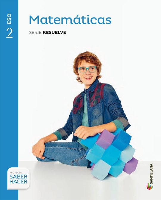 2ESO MATEM RESUELVE SABER HACER ED16 | 9788468028941 | VARIOS AUTORES