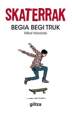 BEGIA BEGI TRUK | 9788483782712 | Valverde Tejedor, Mikel