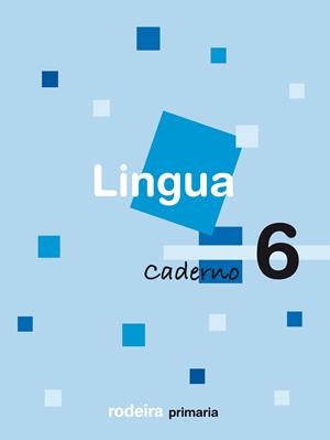 CADERNO LINGUA 6 RODEIR CUADERNO ALUMNO | 9788483490433 | EDEBÉ, OBRA COLECTIVA