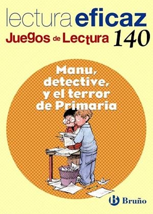 MANU, DETECTIVE, Y EL TERROR DE PRIMARIA JUEGO DE | 9788421660485 | Mª TRINIDAD LABAJO GONZÁLEZ