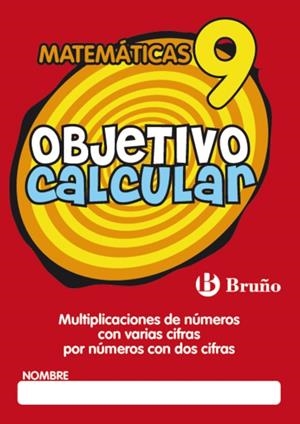 OBJETIVO CALCULAR 9 MULTIPLICACIONES DE NUMEROS CO | 9788421665183 | HERNÁNDEZ PÉREZ DE MUÑOZ, Mª LUISA