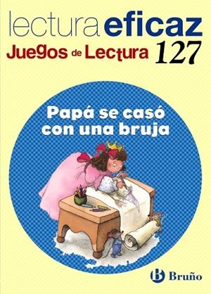 PAPA SE CASO CON UNA BRUJA JUEGO DE LECTURA | 9788421658994 | Mª TRINIDAD LABAJO GONZÁLEZ