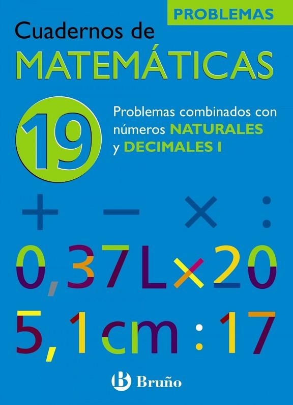 19 PROBLEMAS COMBINADOS CON NUMEROS NATURALES Y DE | 9788421656860 | ISMAEL SOUSA MARTÍN