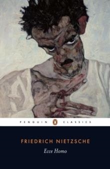 ECCE HOMO: HOW ONE BECOMES | 9780140445152 | FRIEDRICH NIETZSCHE