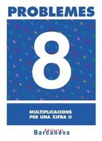 PROBLEMES 8. MULTIPLICACIONS PER UNA XIFRA II | 9788448914271 | PASTOR FERNÁNDEZ, ANDREA/RUIZ CASADO, FRANCISCO/ESCOBAR PASTOR, DIONISIO/MAYORAL PASTOR, ESTHER