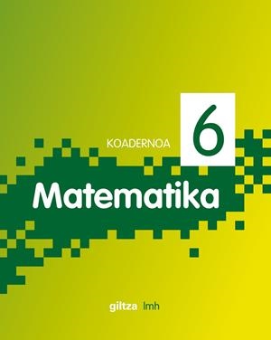 KOAD. MATEMATIKA 6 PIXEL (EUS) CUADERNO ALUMNO | 9788483781777 | EDEBÉ, OBRA COLECTIVA