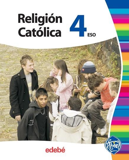 RELIGION ES4 ITHIEL (CAS) LIBRO ALUMNO | 9788423699681 | EDEBÉ, OBRA COLECTIVA