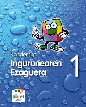 KOAD INGURUNEAREN EZAGUERA EP1 PIXEL CUADERNO COMP | 9788483782125 | EDEBÉ, OBRA COLECTIVA