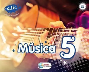 MUSICA EP5 TUTTI (CAS) LIBRO ALUMNO | 9788468312651